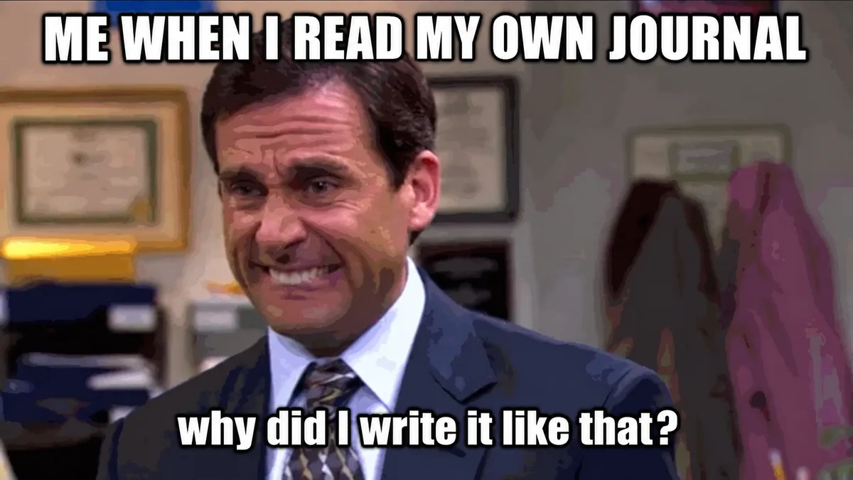 Michael Scott grimacing with the caption Me when I read my own journal: why did I write it like that?